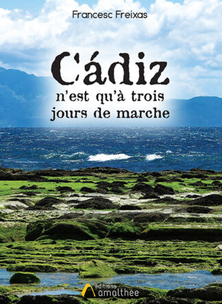 Cádiz n'est qu'à trois jours de marche