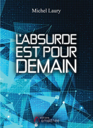L'absurde est pour demain