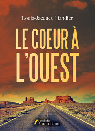 Le cœur à l'Ouest