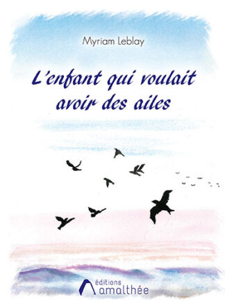 L’enfant qui voulait avoir des ailes