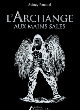 L'Archange aux Mains Sales