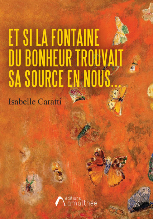 Et si la fontaine du bonheur trouvait sa source en nous