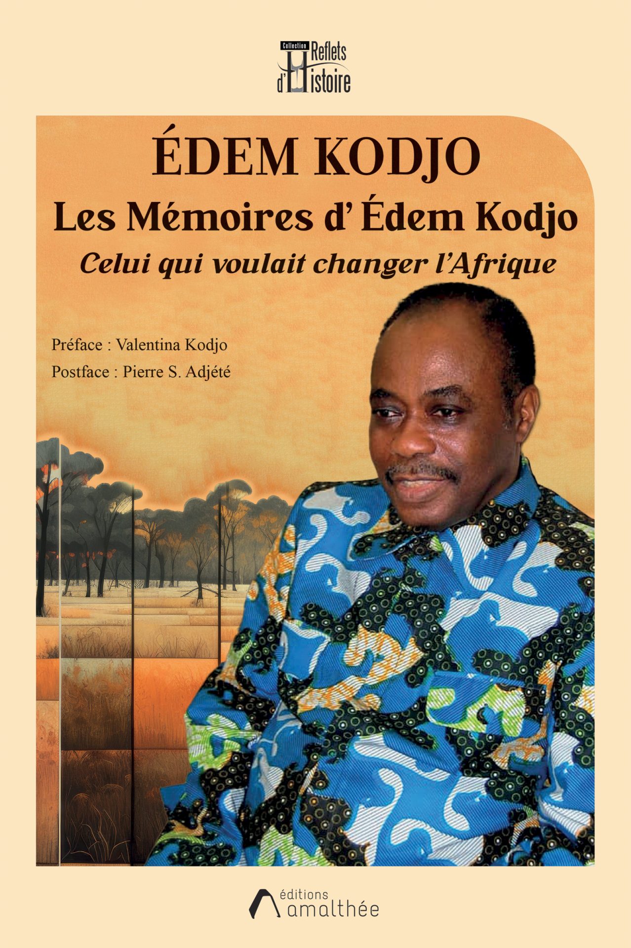 Les Mémoires d’Édem Kodjo : Celui Qui Voulait Changer l’Afrique