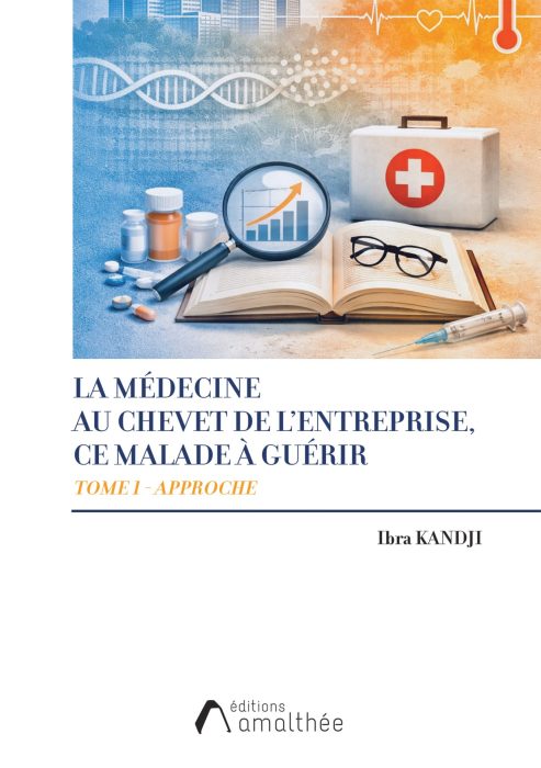 La médecine au chevet de l'entreprise, ce malade à guérir