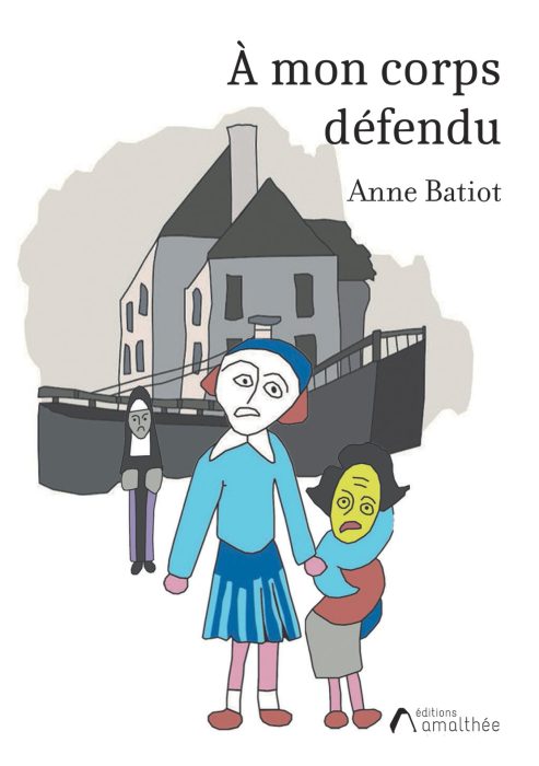 À mon corps défendu