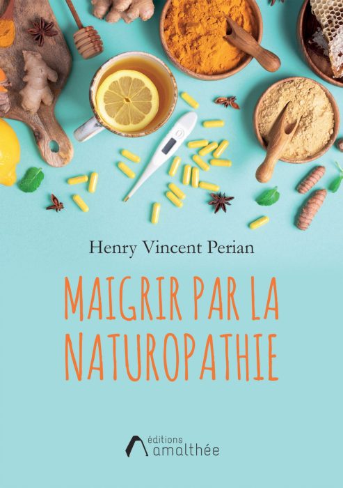 Maigrir par la naturopathie - Réédition