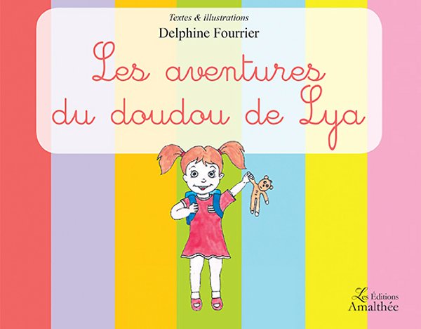 12/03/17 – Les aventures du Doudou de Lya de Delphine Fourrier