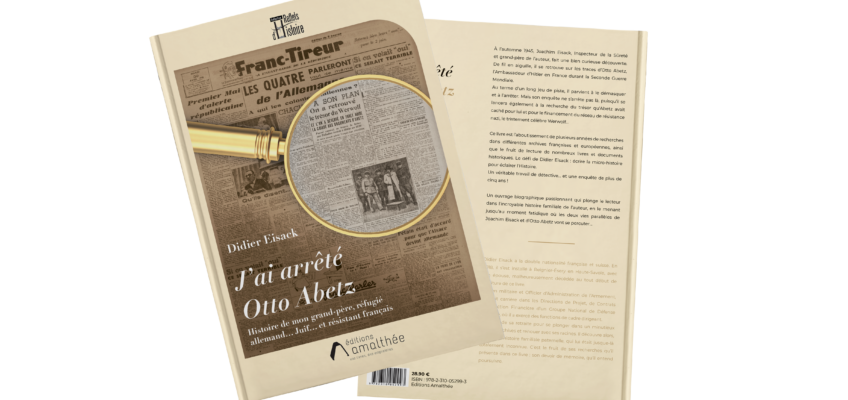 Journal « Le Progrès » avec Didier Eisack  – Ce Lyonnais qui a arrêté Otto Abetz en 1945.