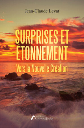 Surprises et étonnement de Jean-Claude Leyat un ouvrage de spiritualité fascinant
