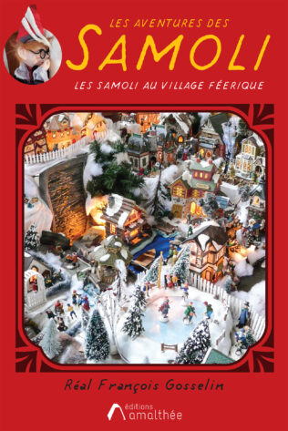 Les aventures des Samoli – les Samoli au village Féerique ouvrage jeunesse de François Gosselin