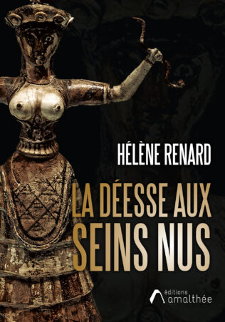 La Déesse aux seins nus un roman d'Hélène Renard
