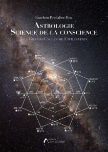 Astrologie, science de la conscience Tome 1 : Partie Cycles de Fanchon Pradalier-Roy psychopédagogue et chercheuse en astrologie