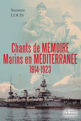 Chants de Mémoire, Marins en Méditerranée 1914-1923