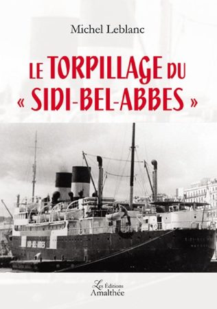 Le torpillage du "Sidi-Bel-Abbes"