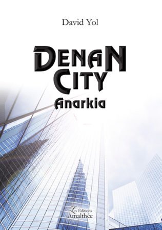 Denan city : Anarkia