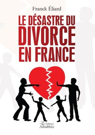 Le désastre du divorce en France