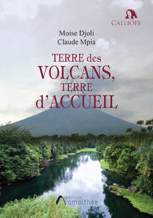 Terre de volcans, terre d’accueil de Moise Djoli et Claude Mpia, un recueil de poèmes courts mais intenses sur l’horreur de la guerre en République Démocratique du Congo