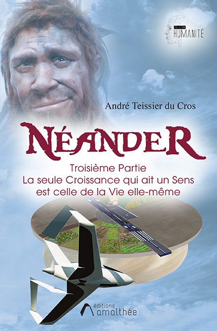 Retrouver la vidéo d’introduction de l’auteur Andre Teissier du Cros et sa trilogie « Neander »