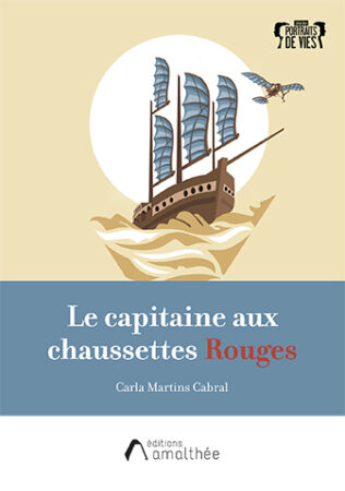 Le capitaine aux chaussettes rouges de un récit authentique de Carla Martins Cabral
