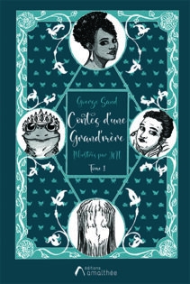 Découvrez les contes aussi merveilleux que féministes que Georges Sand a dédiés à ses petits-enfants illustrés par JNI !